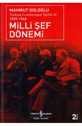 Türkiye Cumhuriyeti Tarihi III 1939-1945 - Milli Şef Dönemi