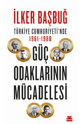 Türkiye Cumhuriyetinde 1961-1980 Güç Odaklarının Mücadelesi