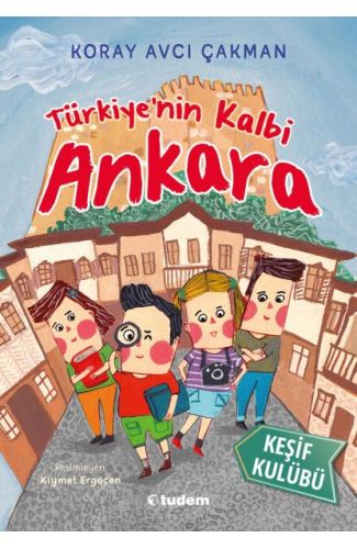 Türkiye'nin Kalbi Ankara - Keşif Kulübü