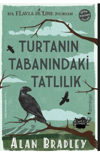 Turtanın Tabanındaki Tatlılık (Flavia de Luce Polisiyesi 1)