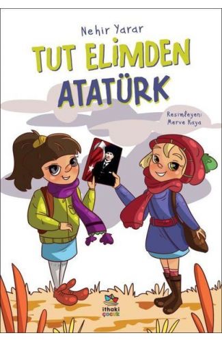 Tut Elimden Atatürk