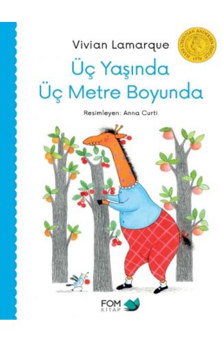 Üç Yaşında Üç Metre Boyunda