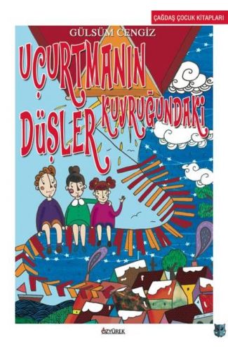 Uçurtmanın Kuyruğundaki Düşler