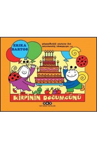 Uğurböceği Sevecen ile Salyangoz Tomurcuk 20 - Kirpinin Doğum Günü