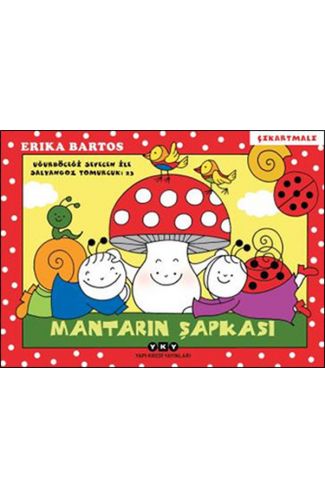 Uğurböceği Sevecen ile Salyangoz Tomurcuk 23 - Mantarın Şapkası