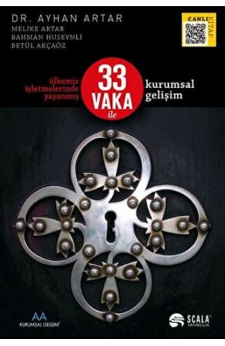 Ülkemiz İşletmelerinde Yaşanmış 33 Vaka İle Kurumsal Gelişim