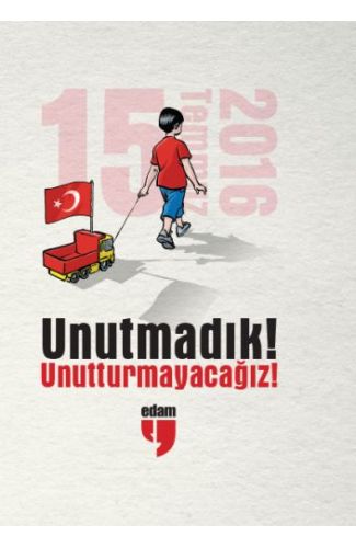 Unutmadık - Unutturmayacağız