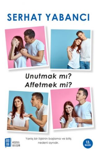 Unutmak mı? Affetmek mi?