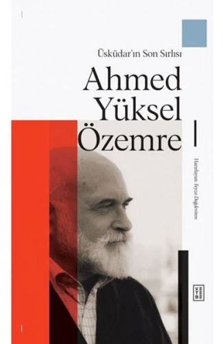 Üsküdar'ın Son Sırlısı: Ahmed Yüksel Özemre