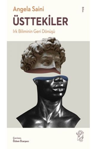 Üsttekiler: Irk Biliminin Geri Dönüşü