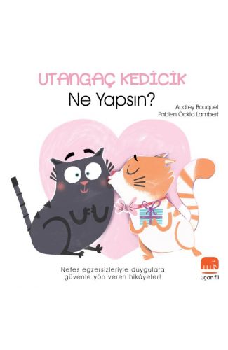 Utangaç Kedicik Ne Yapsın?