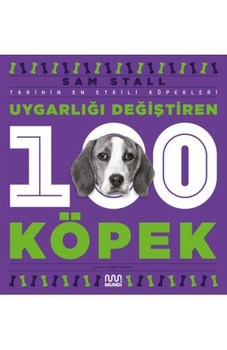 Uygarlığı Değiştiren 100 Köpek