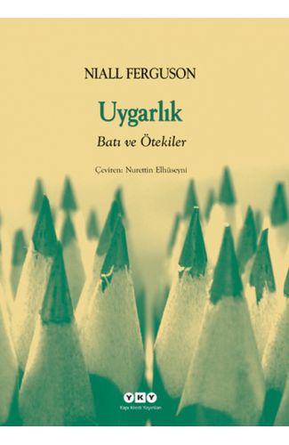 Uygarlık- Batılılık ve Ötekiler