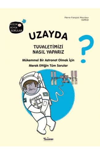 Uzayda Tuvaletimizi Nasıl Yaparız?