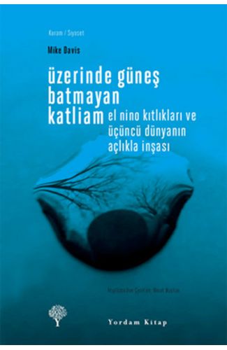 Üzerinde Güneş Batmayan Katliam