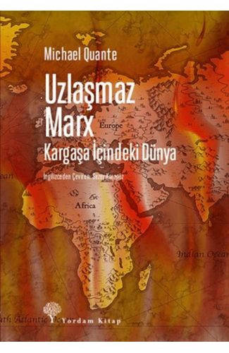 Uzlaşmaz Marx Kargaşa İçindeki Dünya