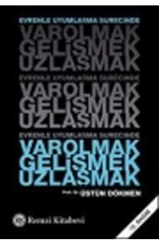 Varolmak,Gelişmek,Uzlaşmak