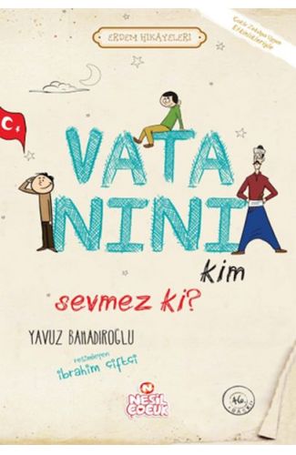 Vatanını Kim Sevmez ki! - Erdem Hikayeleri