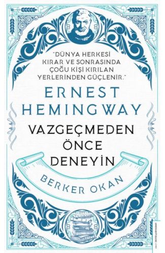Vazgeçmeden Önce Deneyin-Ernest Hemingway