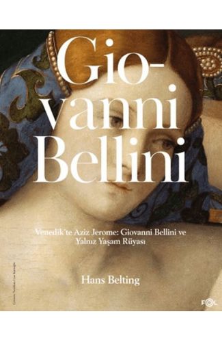 Venedik'te Aziz Jerome: Giovanni Bellini ve Yalnız Yaşam Rüyası