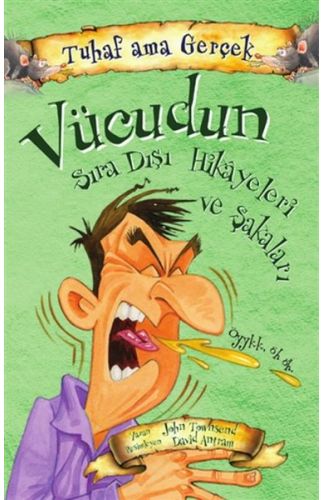 Vücudun Sıra Dışı Hikayeleri ve Şakaları - Tuhaf Ama Gerçek