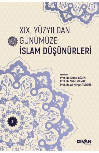 XIX. Yüzyıldan Günümüze İslam Düşünürleri – Cilt 2