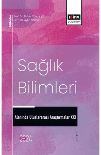 XXI_Sağlık Bilimleri Alanında Uluslararası Araştırmalar