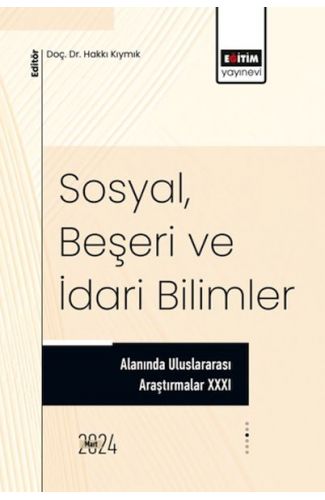XXXI_Sosyal, Beşeri Ve İdari Bilimler Alanında Uluslararası Araştırmalar
