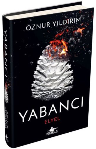 Yabancı: Elyel Yabancı Serisi 3. Kitap)