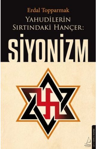 Yahudilerin Sırtındaki Hançer: Siyonizm