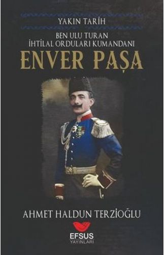 Yakın Tarih Enver Paşa