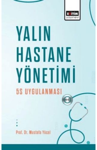 Yalın Hastane Yönetimi: 5s Uygulanması