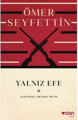 Yalnız Efe (Açıklamalı Orijinal Metin)