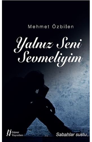 Yalnız Seni Sevmeliyim