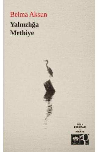 Yalnızlığa Methiye