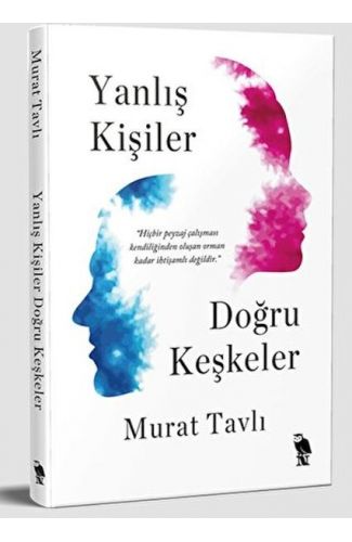 Yanlış Kişiler Doğru Keşkeler
