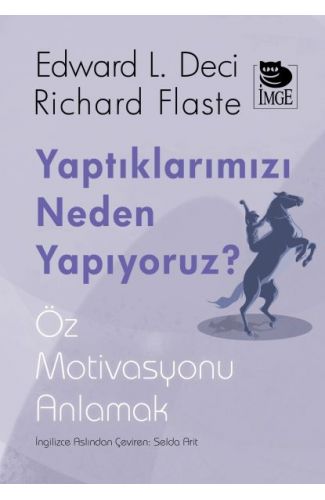 Yaptıklarımızı Neden Yapıyoruz