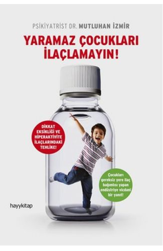 Yaramaz Çocukları İlaçlamayın!