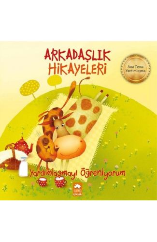 Yardımlaşmayı Öğreniyorum-Arkadaşlık Hikayeleri