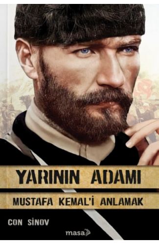 Yarının Adamı 1 Mustafa Kemal'i Anlamak