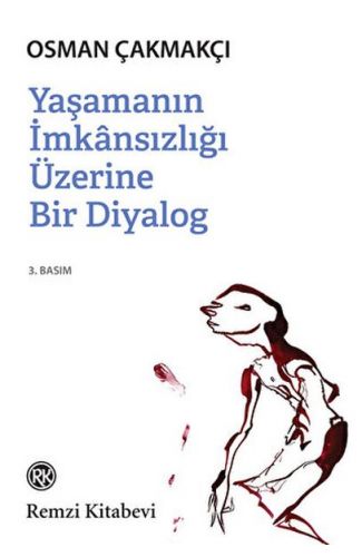 Yaşamanın İmkansızlığı Üzerine Bir Diyalog