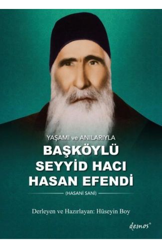 Yaşamı ve Anılarıyla Başköylü Seyyid Hacı Hasan Efendi