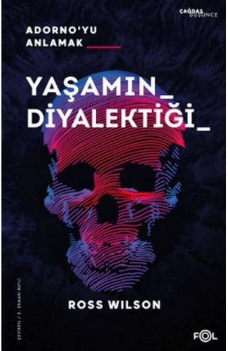 Yaşamın Diyalektiği Adorno’yu Anlamak