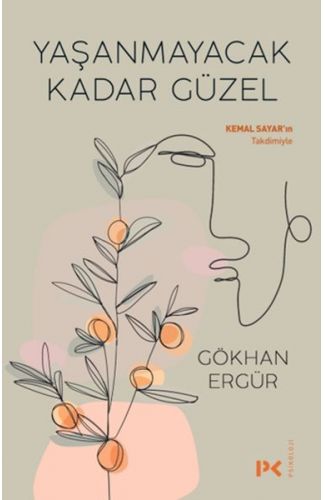 Yaşanmayacak Kadar Güzel