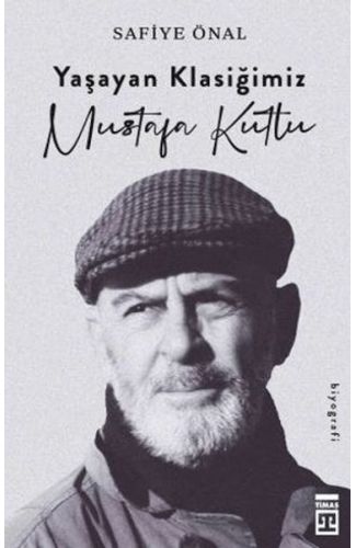 Yaşayan Klasiğimiz Mustafa Kutlu