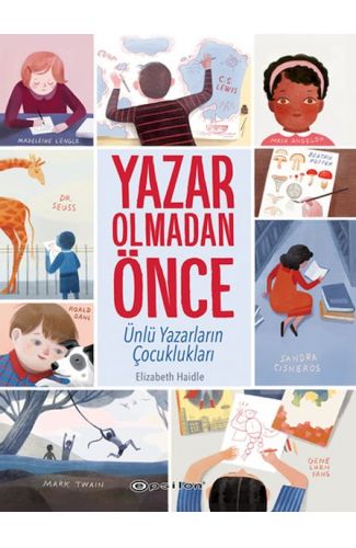 Yazar Olmadan Önce: Ünlü Yazarların Çocuklukları