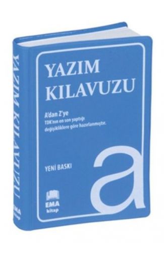 Yazım Kılavuzu (A’Dan Z’Ye Tdk Uyumlu)