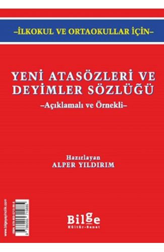 Yeni Atasözleri ve Deyimler Sözlüğü (Açıklamalı ve Örnekli)