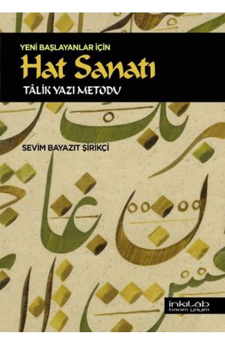 Yeni Başlayanlar İçin Hat Sanatı - Tâlik Yazı Metodu