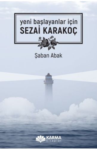 Yeni Başlayanlar İçin Sezai Karakoç